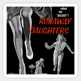 Runaway Daughters Magnet